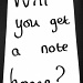 Will you get a note home? by manek43509