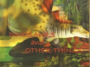 4th Apr 2012 - Dinosaurs and Other Things!!!