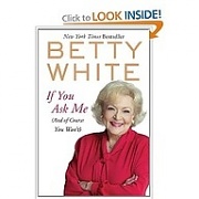 10th May 2012 - Betty White ... fun read