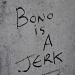 Bono is a jerk by seanoneill