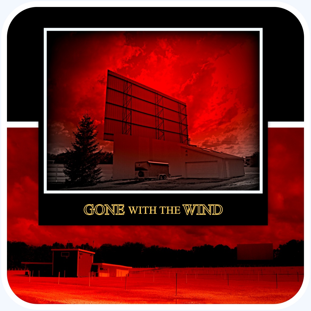 Gone With The Wind  -There are only 349 Drive-In Theaters left in the United States by yentlski
