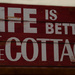 Life is Better at the Cottage by dora