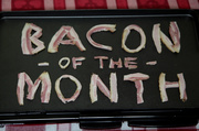 19th Jan 2014 - Bacon of the Month!