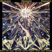 9th Sep 2014 - Dometic -  Don't let your sorrow come higher than your knees.