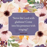8th Apr 2015 - Serve the Lord with gladness.