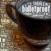 Today, I'm Bulletproof by vankrey