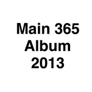 2nd May 2013 - Main 365 Album 2013