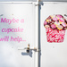 Maybe A Cupcake Will Help by rosiekerr