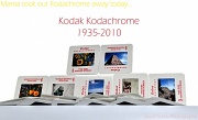 30th Dec 2010 - Kodak killed Kodachrome today...