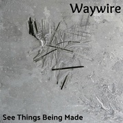 28th Dec 2017 - Waywire's new album