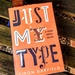 Just My Type by boxplayer