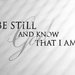 Be still and know..... by homeschoolmom