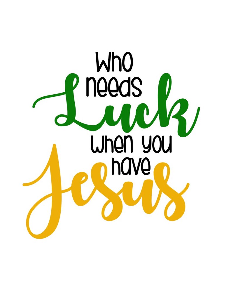 Who Needs Luck when you have Jesus by rebeccadt50