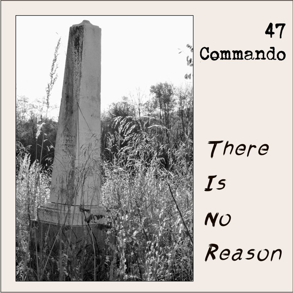 Album Cover Challenge #112: 47 Commando - There is no reason by lsquared