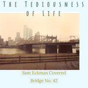 12th Feb 2020 - The Tediousness of Life