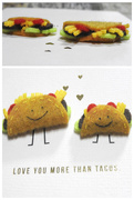 10th May 2020 - Love you more than tacos!