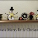 Have a Merry little Christmas by beryl