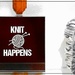 Knit Happens by olivetreeann