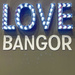 2021-10-28 Love Bangor by cityhillsandsea