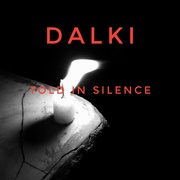4th May 2022 - Dalki - Told In Silence