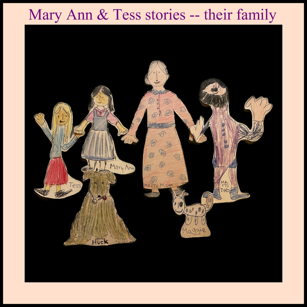 Mary Ann & Tess stories -- their family by mcsiegle