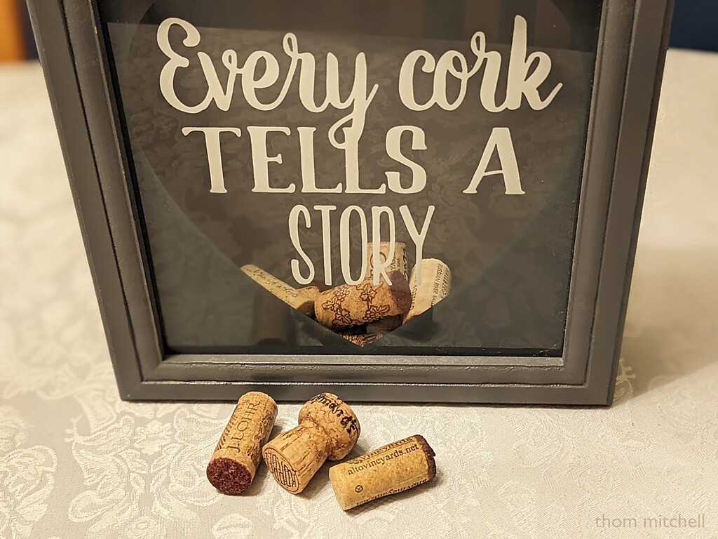Every cork tells a story by rhoing