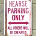 Hearse Sign  by robertallanbear