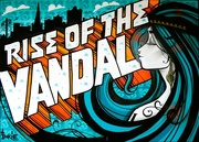 24th Jun 2024 - Rise of the Vandals