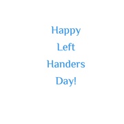 13th Aug 2024 - Left Handers Day